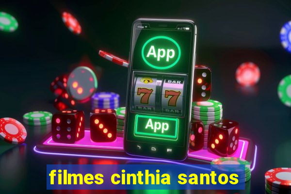 filmes cinthia santos